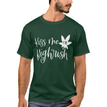 Kus Me Ik Ben Highrish | Leuk Stoner St Patricks C