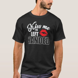 Kus me ik ben linkshandig linkshandig schrijven li t-shirt