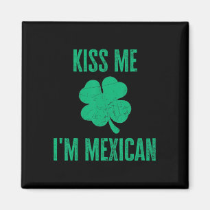 Kus Me Ik Ben Mexicaans T-shirt Funny Iers St. Pat Magneet
