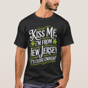 Kus Me Ik Ben Uit New Jersey Grappige St Patrick's T-shirt
