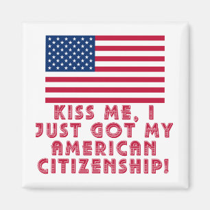 Kus me, ik heb net mijn Amerikaanse staatsburgersc Magneet