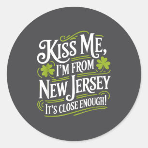 Kus Me Ik Kom Uit New Jersey Grappige St. Patrick' Ronde Sticker