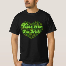Kus me i'm Irish T-shirt
