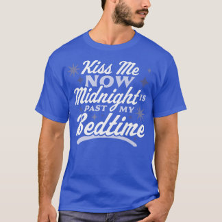 Kus me nu 's middernacht is voorbij mijn bedtijd,  t-shirt