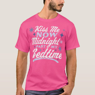 Kus me nu 's middernacht is voorbij mijn bedtijd, t-shirt