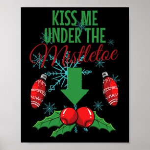 Kus me onder de Mistletoe Funny Adult Christmas Poster