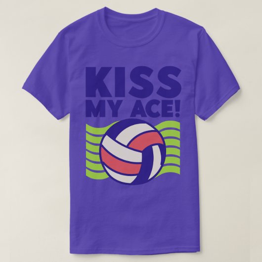 Kus Mijn Ace Volleybal Lover T-shirt (Design voorkant)