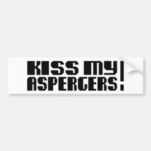 Kus mijn Aspergers! (Autisme-bewustmakingsmaand) Bumpersticker
