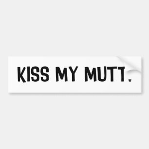 Kus mijn Mutt Bumpersticker