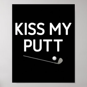 Kus Mijn Putt Poster