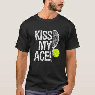 Kus my Ace for tennis players T-shirt