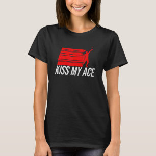 Kus My Ace Tennis Player Match Ball T-shirt