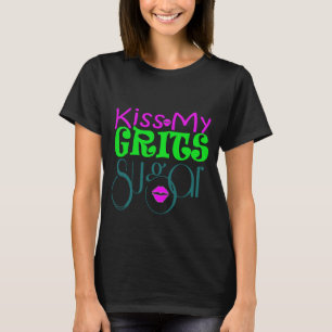 Kus My Grits T-shirt