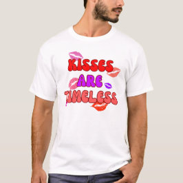 Kusjes zijn tijdloos t-shirt