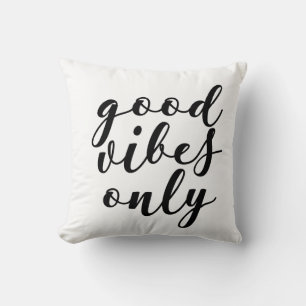 Kussen met goede-trillingen-only quote
