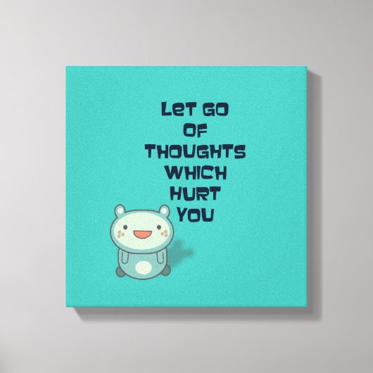 Kute en Inspirerend Aanmoedigende Citaat Canvas Afdruk (Voorkant)