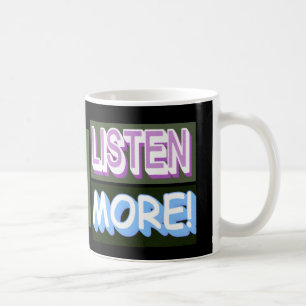 Kute expressie design "Luister meer". Bestel nu Koffiemok