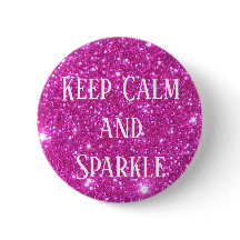 Kute Glittery Sparkly Keep Calm and Sparkle Button