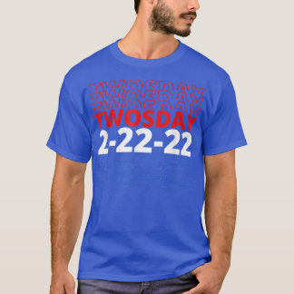 Kute Happy Twosday 2022 February 2022 2222222 T-shirt