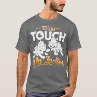Kute Raak mijn dames niet aan bij het ontwerpen va T-shirt
