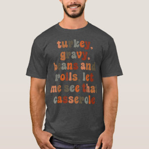 Kute Turkey Gravy Bans and Rolls, laat me dat zien T-shirt