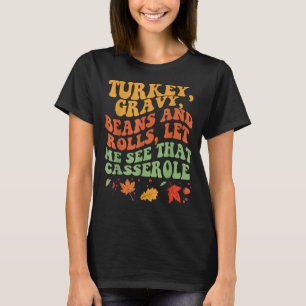 Kute Turkey Gravy Bans and Rolls, laat me dat zien T-shirt