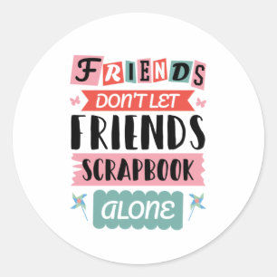 Kute vrienden laten vrienden niet alleen scrapbook ronde sticker