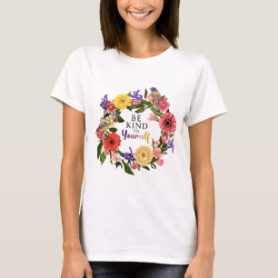 Kute wees aardig voor jezelf, van Floral Quote T-shirt