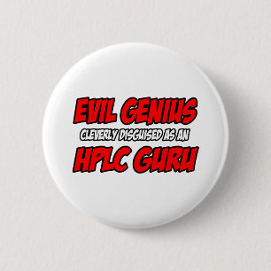 Kwaad genie...HPLC Guru Ronde Button 5,7 Cm