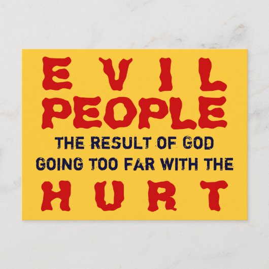 Kwaadmensen Hurt ~ Briefkaart Gezegde Truism (Voorkant)