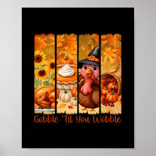 Kwak tot je wobbelt Leuke Thanksgiving kalkoen Pa Poster