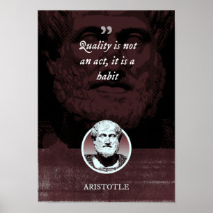 Kwaliteit is geen handeling, maar een gewoonte poster