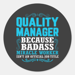 Kwaliteitsmanager, grappige Quote Quality Manager Ronde Sticker