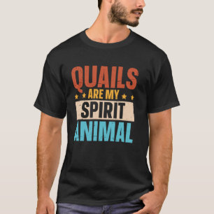 Kwartels zijn mijn spirituele dier Kwartel Fokker T-shirt
