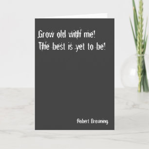 Kweek oud met me kaart - Valentijn, verjaardag,