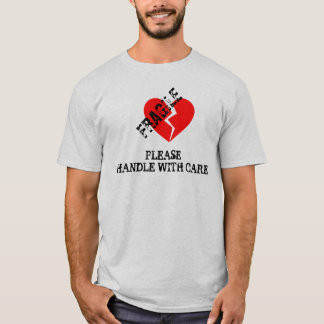 Kwetsbaar hart, alsjeblieft met zorg t-shirt