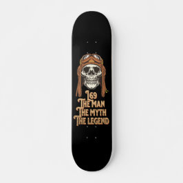 L69 HET MAN DE MYTH HET WETTIGE Skateboard