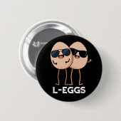 L-eieren Funny Egg Pun Dark BG Ronde Button 5,7 Cm (Voorkant /achterkant)