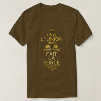 L' UNION FAIT LA FORCE (GOLD) T-SHIRT