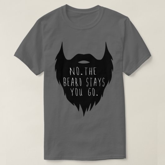 La barbe reste vous aller Classique TShirt (Design devant)