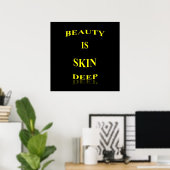 La beauté est peau profonde Poster Matte (Bureau à domicile)