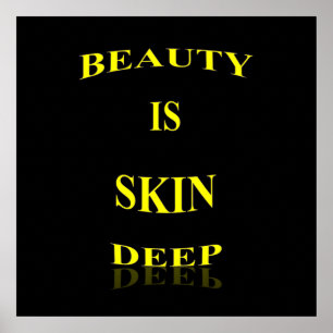 La beauté est peau profonde Poster Matte