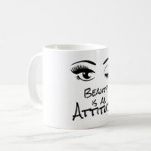 La beauté est une tasse potable d'attitude (Devant gauche)