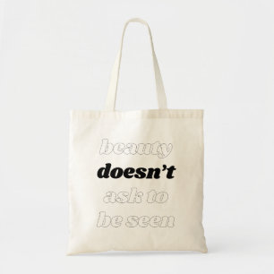 La beauté ne demande pas au Sac fourre-tout