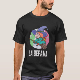 La Befana Kerstheks Buona Italiaans volksverhaal X T-shirt