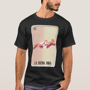 La Buena Onda Mexican Slang Chicano Bingo Kaarten T-shirt