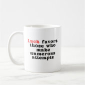 La chance favorise la Mug persistante (Gauche)