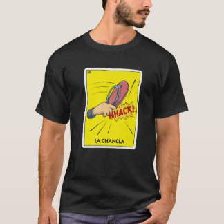 La Chancla Mexico Flip Flop - Latino Mam Chancla S T-shirt