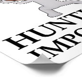 La chasse est important Amusant Poster de chasse (Coin)