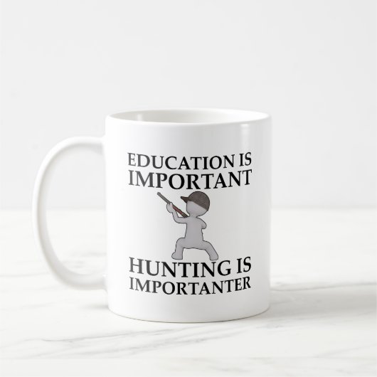 La chasse est plus importante Mug drôle de chasse (Gauche)
